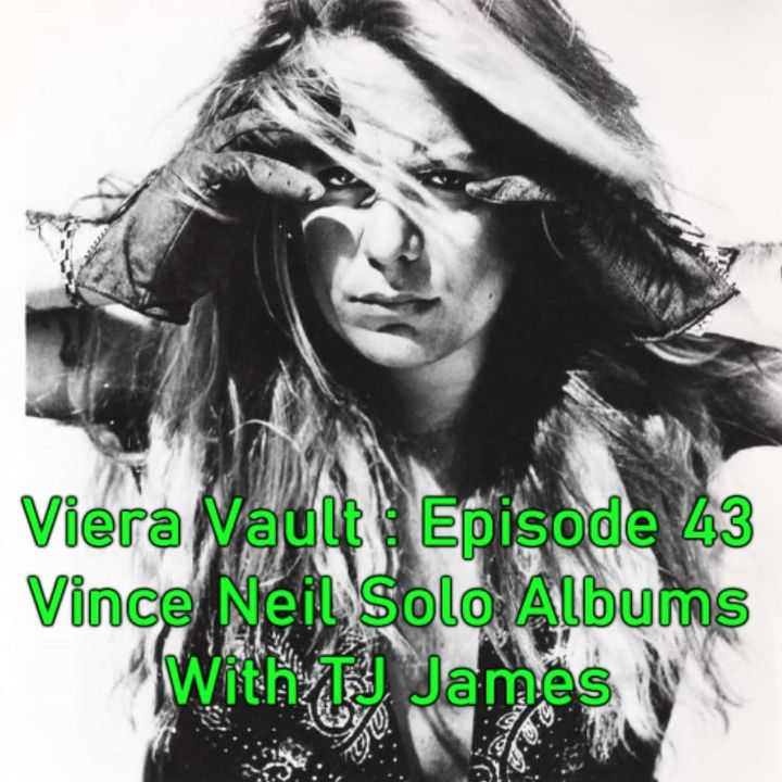 Episode 43: Vince Neil Solo Albums with TJ James
