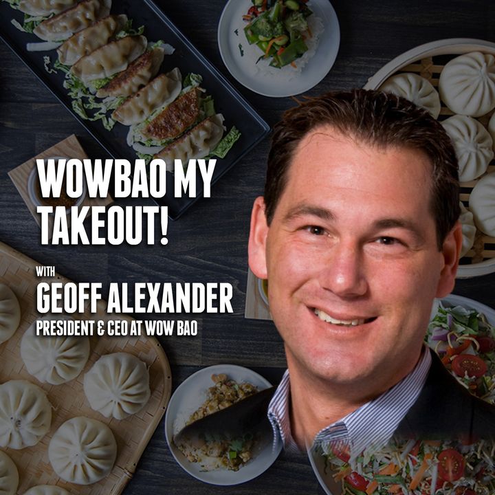 49. WowBao My Takeout! | Geoff Alexander - Wow Bao