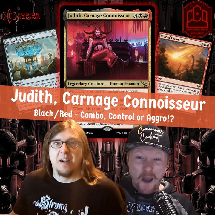 Commander Cookout Podcast, Ep 420 - Judith, Carnage Connoisseur - Let's Do Damage!