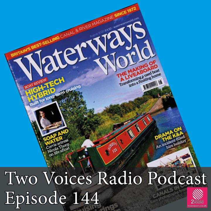 Canals in lockdown... Bobby Cowling from Waterways World magazine tells us how things are. EP 144