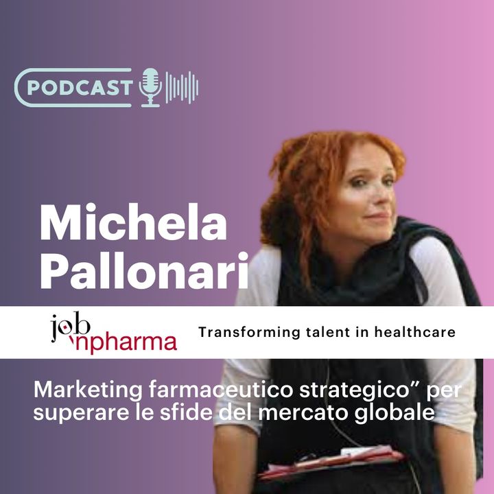Intervista a Michela Pallonari - Marketing farmaceutico strategico