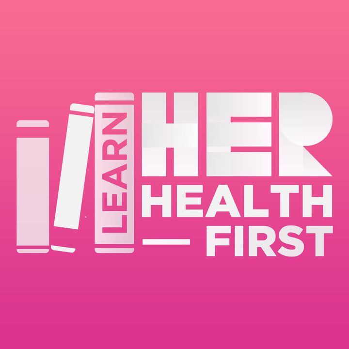 Learn Her Health First