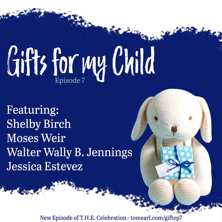Gifts for My Child Episode 7