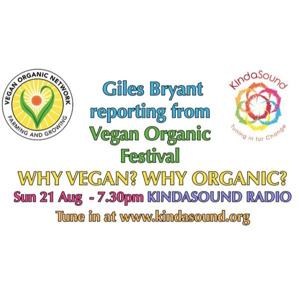 Why Vegan? Why Organic? | Awakening with Giles Bryant