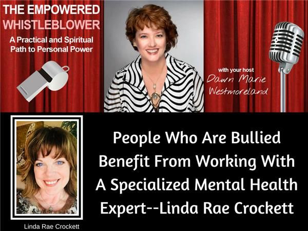 Bullied People Benefit From A Niched Mental Health Expert--Linda Rae Crockett