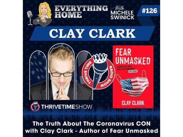126: The Truth About The Coronavirus CON With Clay Clark-Author Of Fear Unmasked