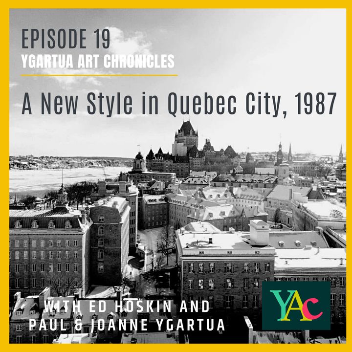 Episode 19: A New Style in Québec City, 1987