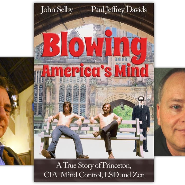 Paul David's "Blowing America's Mind.. A True Story of Princeton, CIA Mind Control, LSD and Zen