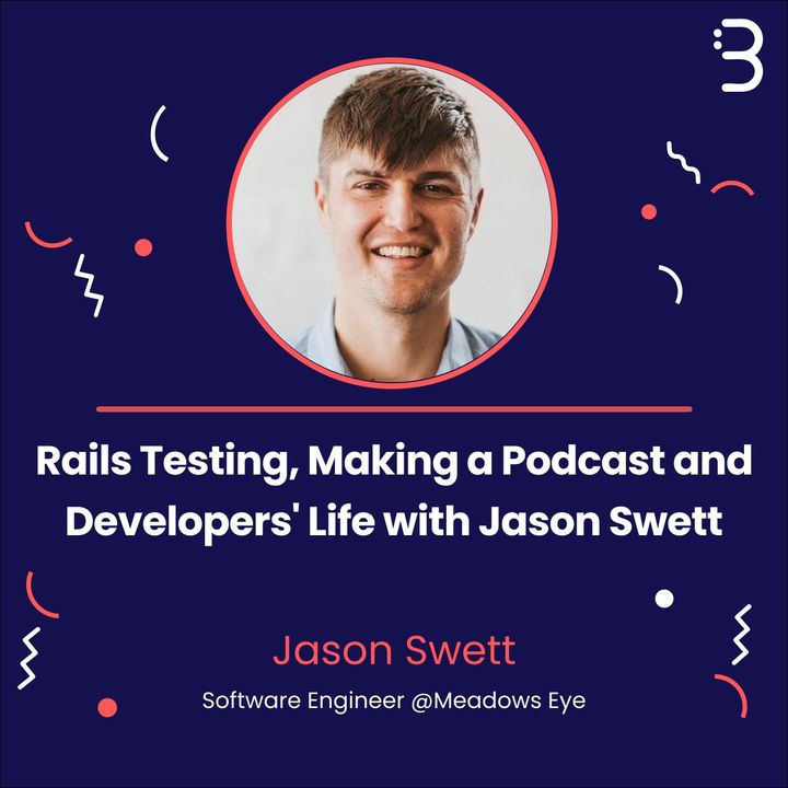 Teknik: Rails Testing, Making a Podcast and Developers' Life with Jason Swett