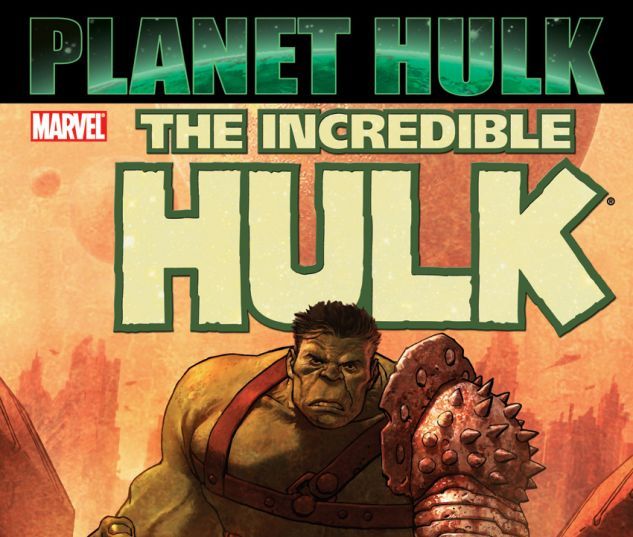 Source Material #136: Planet Hulk (Marvel, 2006)
