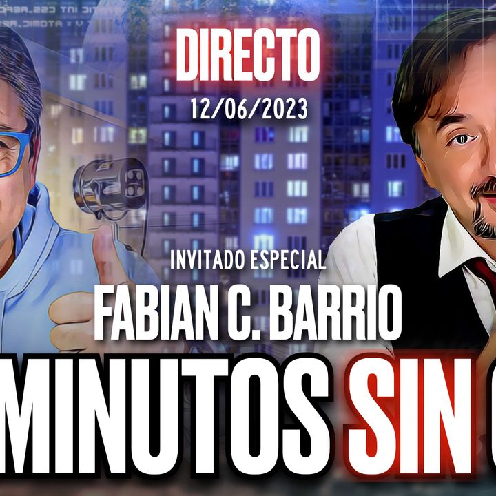 🔴 DIRECTO 12_06_2023 - 'LOS MINUTOS SIN ODIO', con Fabián C. Barrio