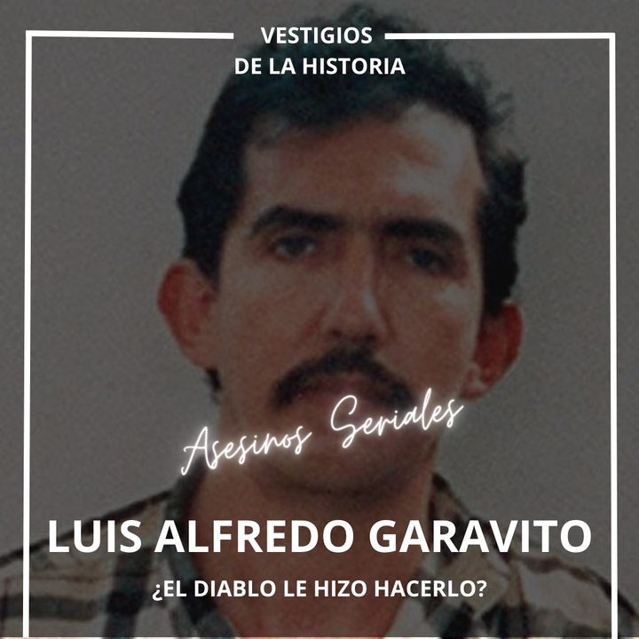 Asesinos seriales: Luis Alfredo Garavito: ¿el diablo le hizo hacerlo?