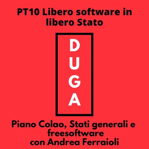 pt10 Libero software in libero Stato_ piano Colao, Stati generali e  freesoftware con Andrea Ferraioli