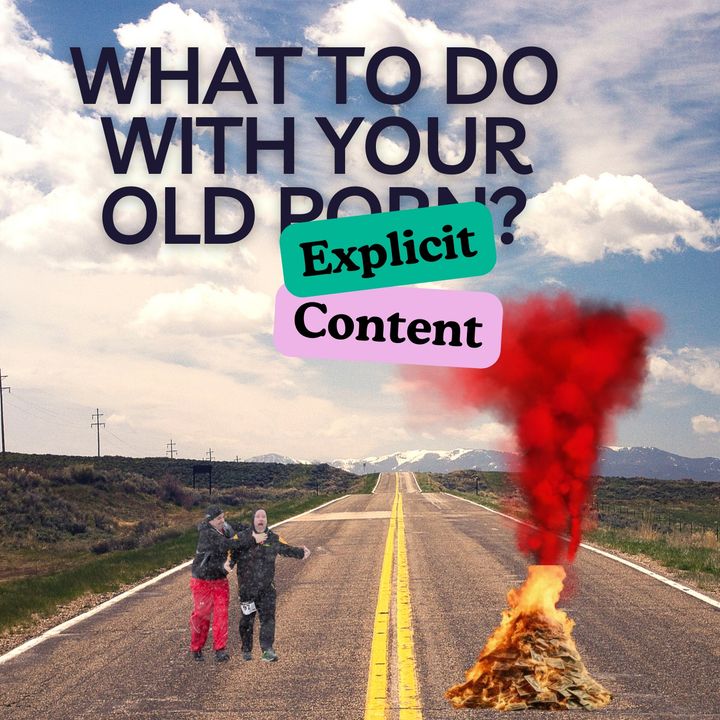What to Do with Your Old Explicit Content