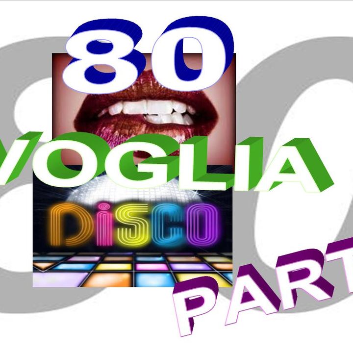 80 Voglia / Disco Party