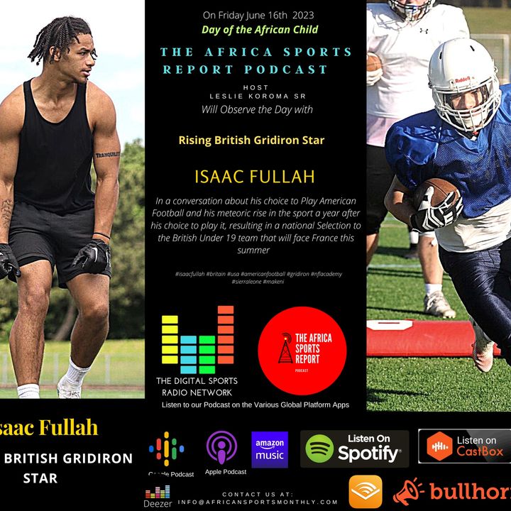 Rising Young British Gridiron Star Isaac Fullah observes Day of the African Child on the Africa Sports Report Podcast