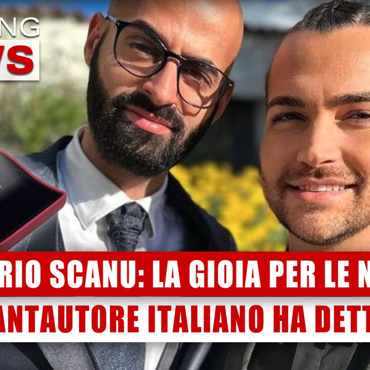 Valerio Scanu, La Gioia Per Le Nozze: Il Cantautore Italiano Ha Detto Sì! 