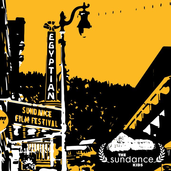 The Sundance Kids - Episode 6 - The 2020 Sundance Film Festival