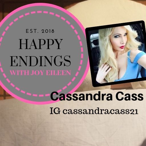 Happy Endings with Joy Eileen: Cassandra Cass