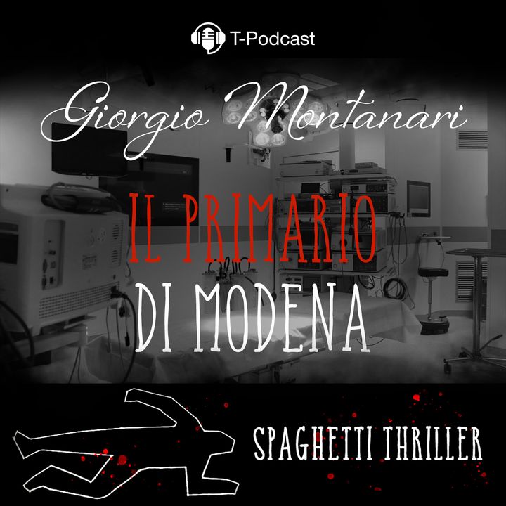 S1 E33 - Giorgio Montanari, Il Primario di Modena