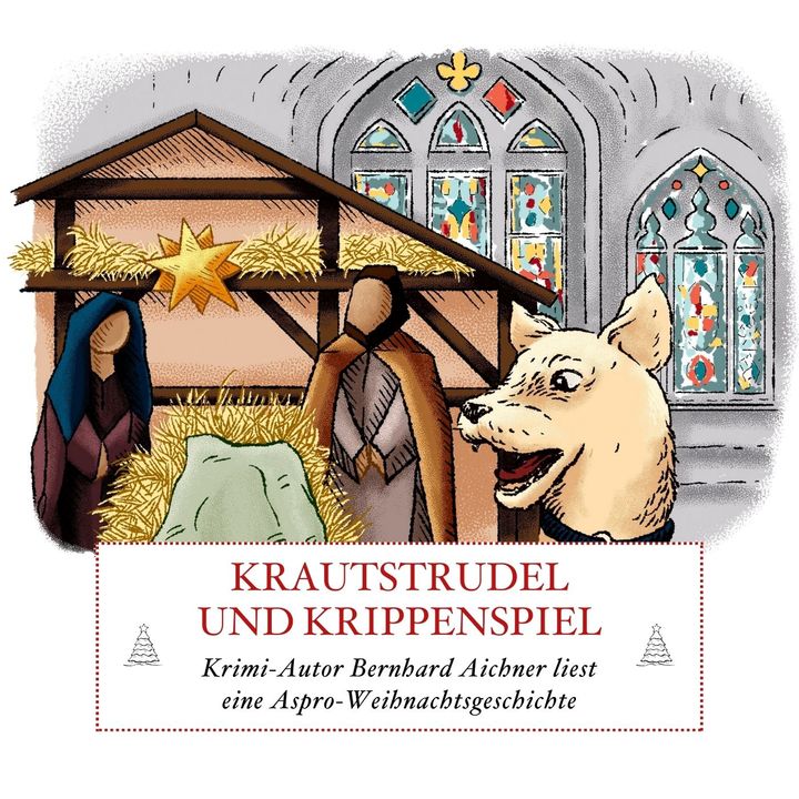 Advent-Bonus: Autor Bernhard Aichner liest „Krautstrudel und Krippenspiel“ - #22
