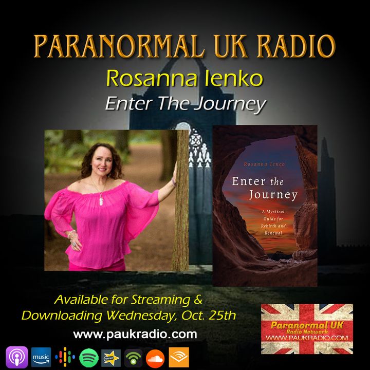 Paranormal UK Radio Show - Enter the Journey with Rosanna Ienco