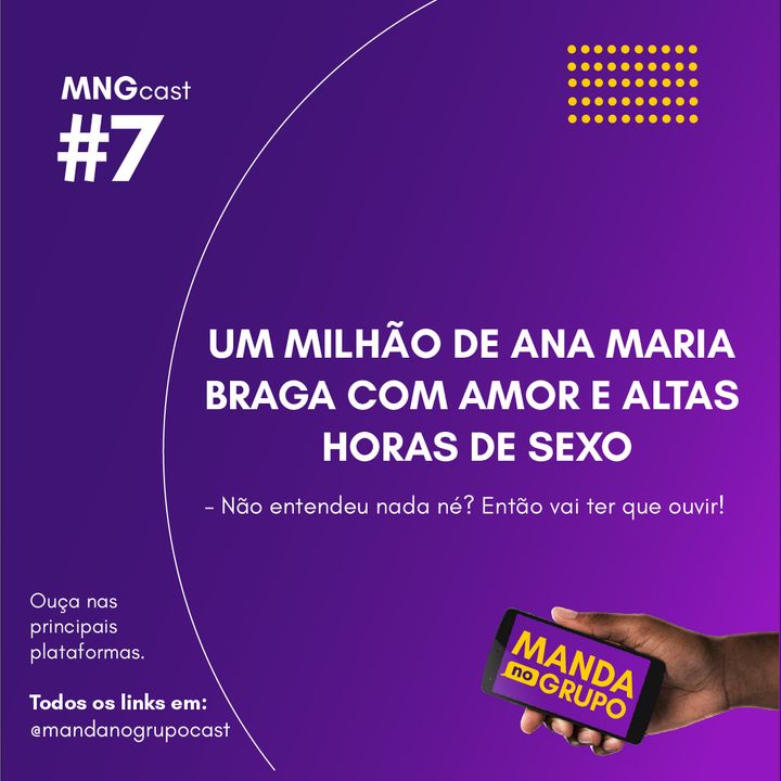 #7 - Um milhão de Ana Maria Braga com amor e altas horas de sexo