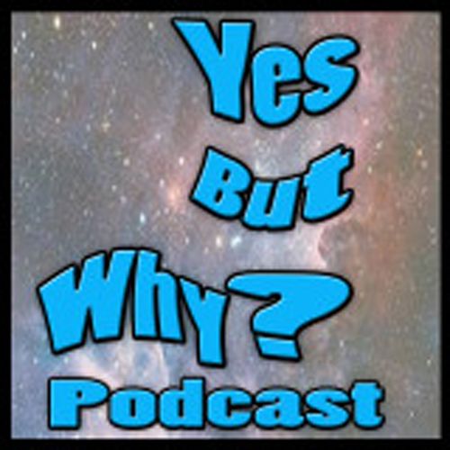 Yes But Why Podcast