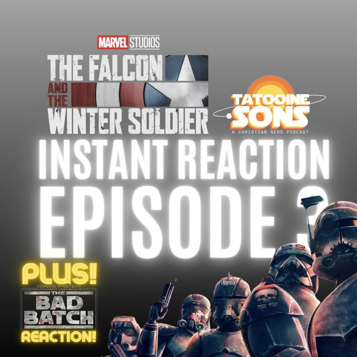 Falcon & Winter Soldier EP3 Spoiler Review | The Bad Batch Trailer Reaction | An Intro to DC Animation