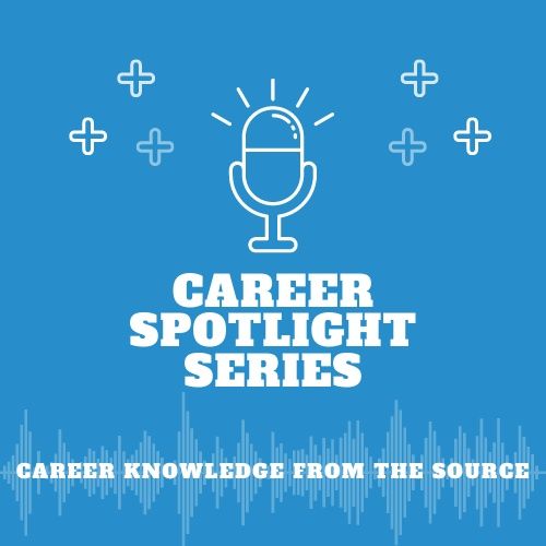 Career Spotlight Series