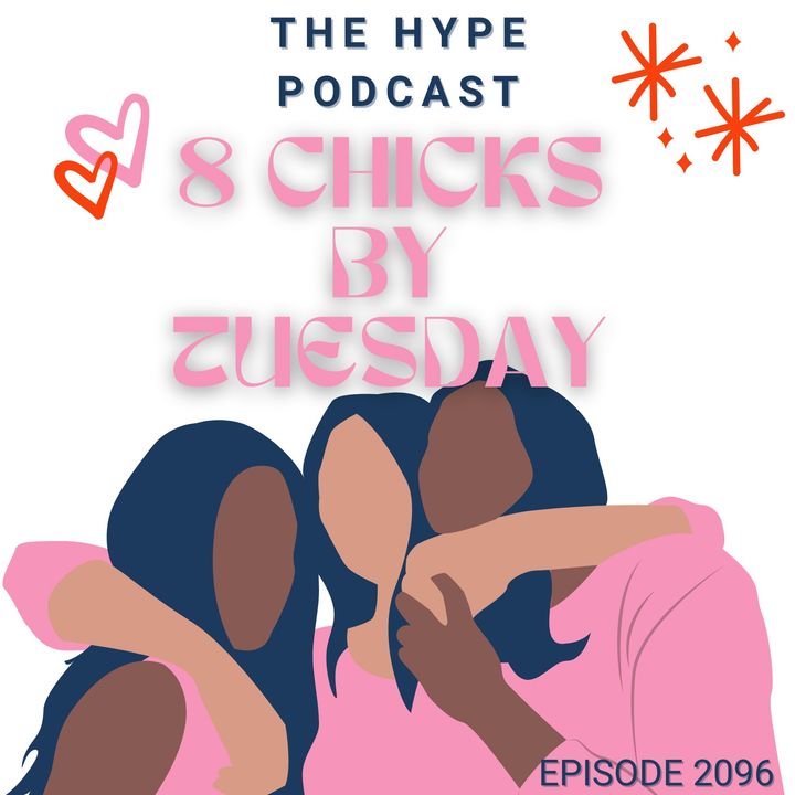 Episode 2096 8 chicks by Tuesday