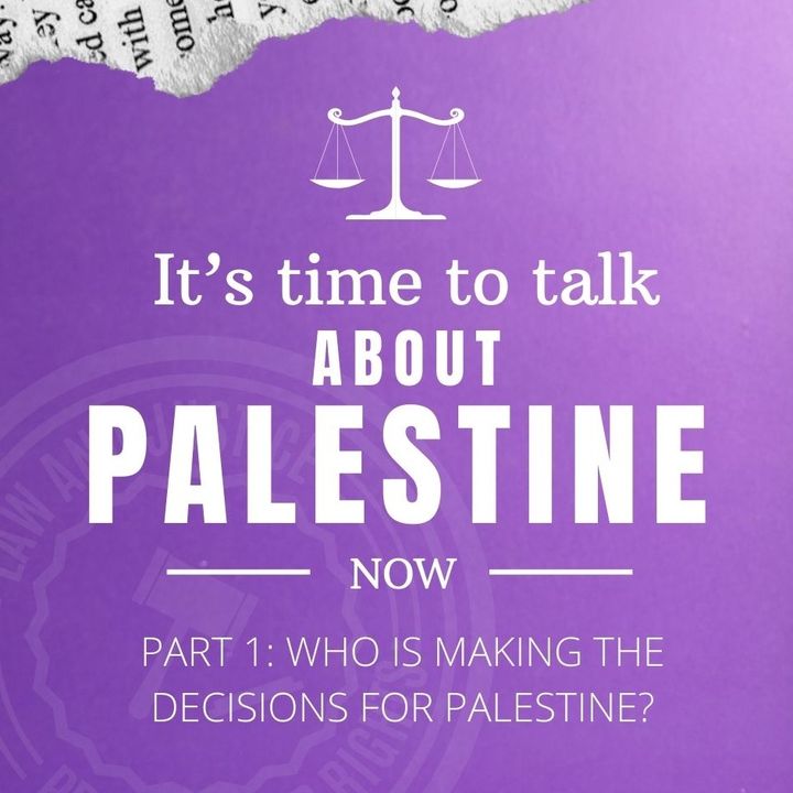 A Conversation about Palestine, pt. 1 - Who's making the decisions, anyway?