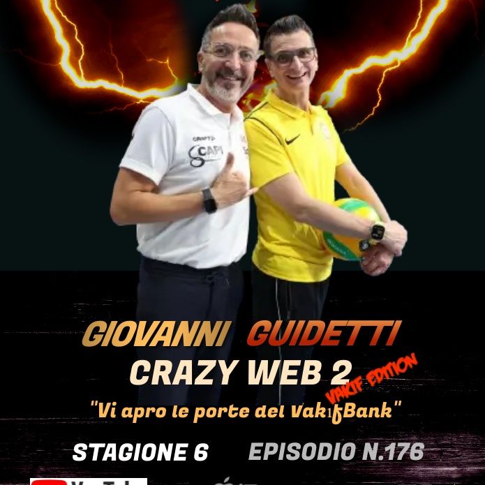 Episodio 176: Giovanni Guidetti - "Crazy Web" (VakıfBank edition)