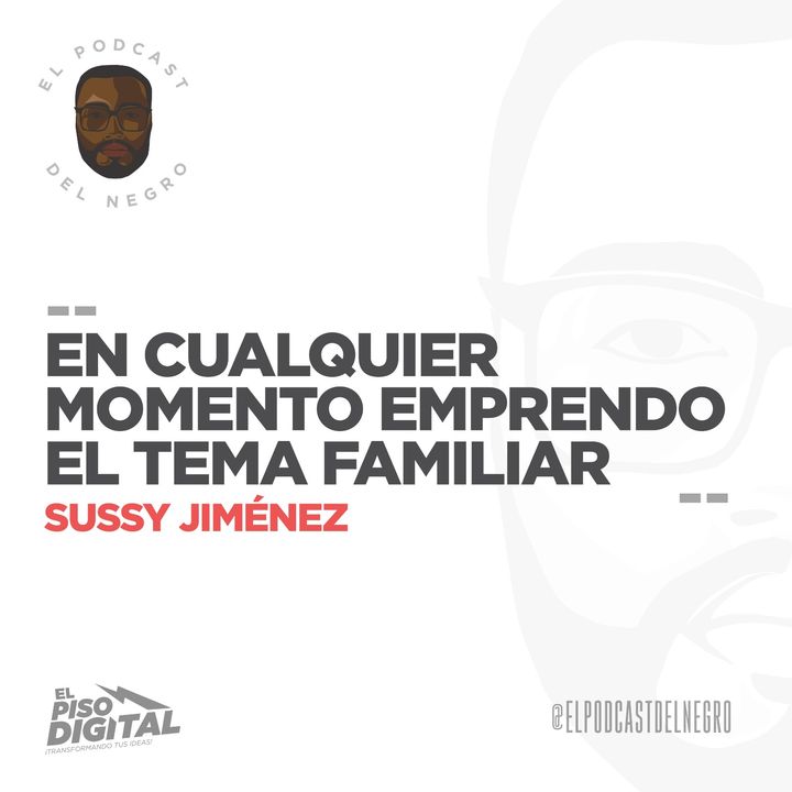 En Cualquier Momento Emprendo el Tema Familiar | Sussy Jiménez