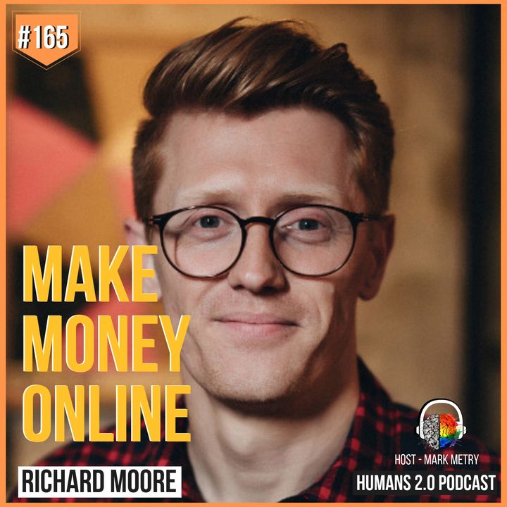 165: Richard Moore | Making Money Online 101