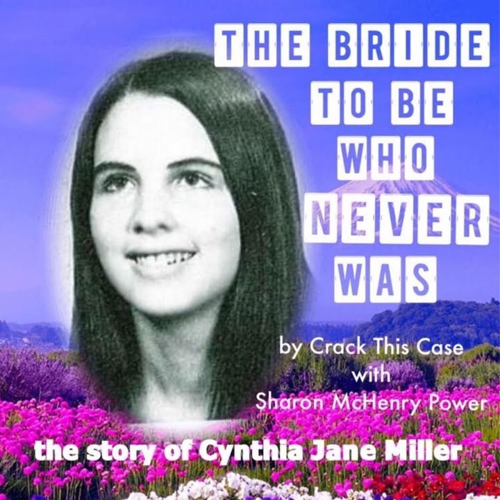 002 Part 2 Murder of Cynthia Jane Miller, the Bride To Be Who Never Was