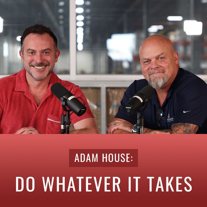 Episode 24, “Adam House: Do Whatever It Takes”