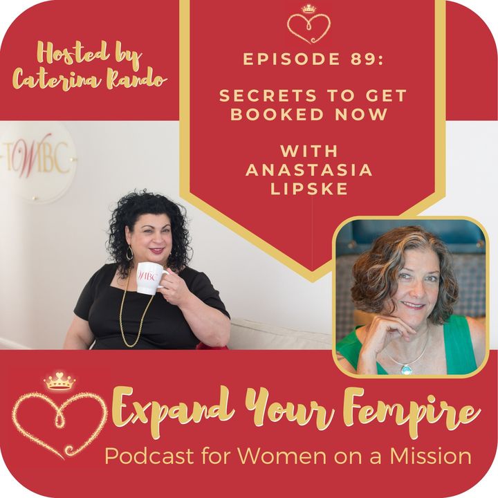 Secrets to Get Booked Now with Anastasia Lipske