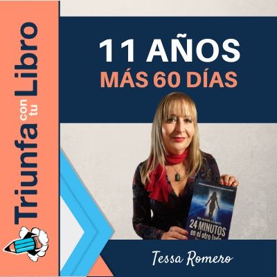 #235: 11 años más 60 días con Tessa Romero