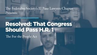 Resolved:  That Congress Should Pass H.R. 1, the For the People Act