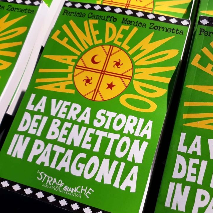 S02E10 - La vera storia dei Benetton in Patagonia - Monica Zornetta