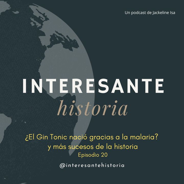 ¿El Gin Tonic nació gracias a la malaria? y más sucesos de la historia | E20