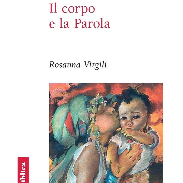 Rosanna Virgili "Il corpo e la Parola"