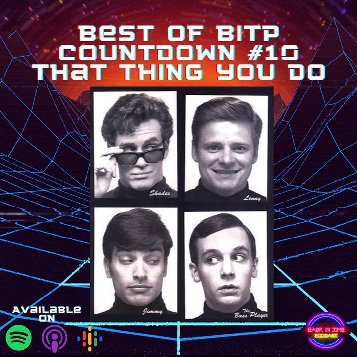 Best of BITP #10 That Thing You Do