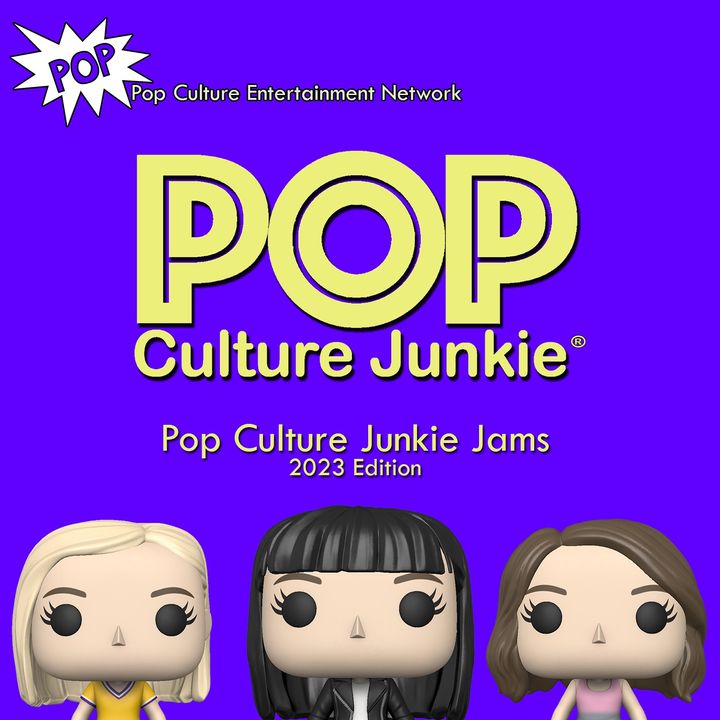 Pop Culture Junkie Jams - 2023 Edition