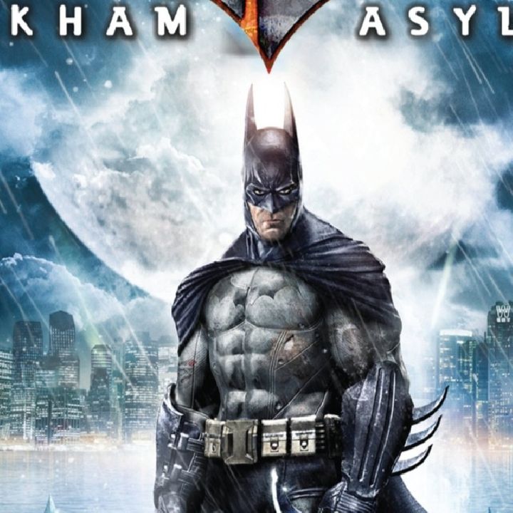 Ep. 3: Batman: Arkham Asylum