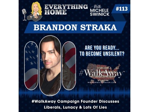 113: #WalkAway Campaign Founder Brandon Straka - Liberals, Lunacy & Lots Of Lies