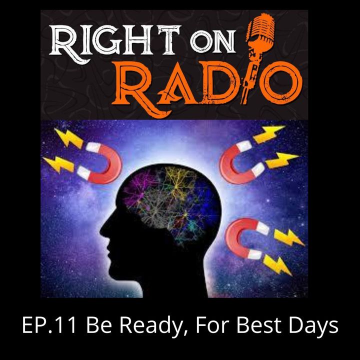 EP.11 Be Ready, your best days!