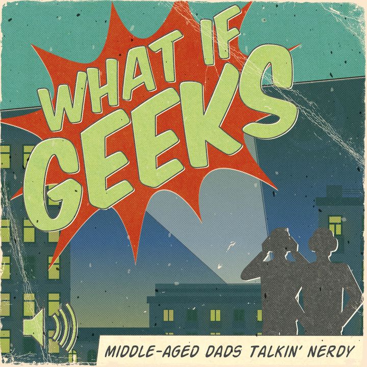 Ep. 190: Geekly Weekly 5.23.2022