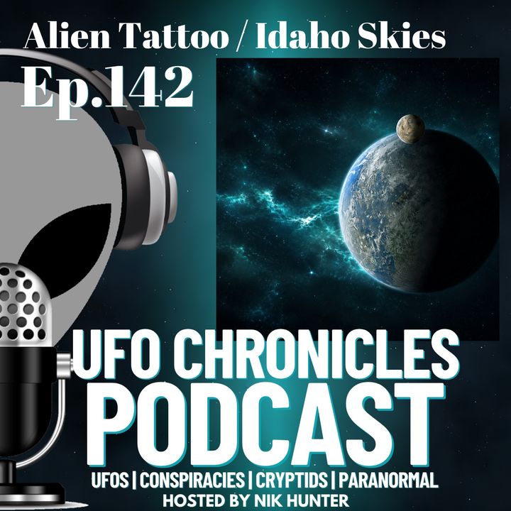 Ep.142 Alien Tattoo / Idaho Skies artwork